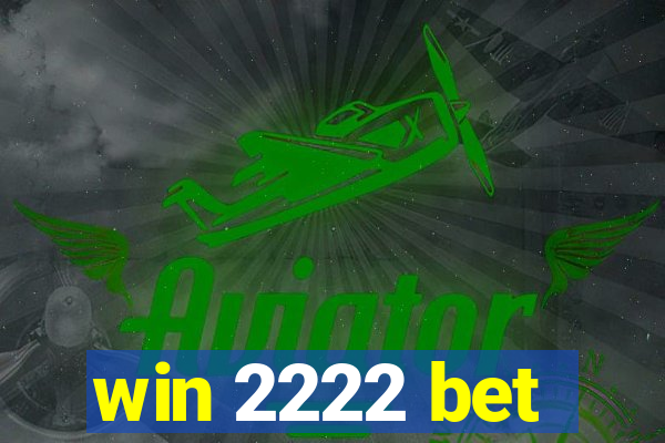 win 2222 bet